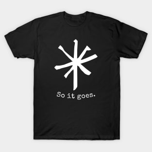 The Vonnegut - So It Goes. T-Shirt